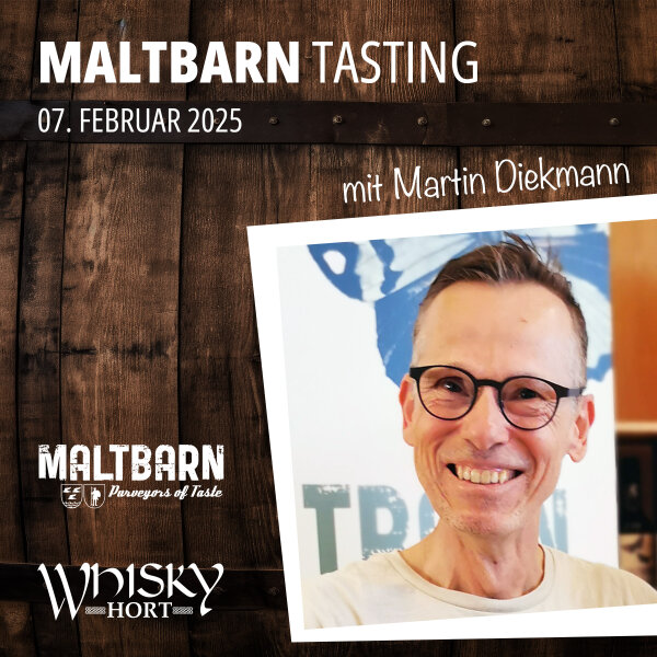 20250207 Tasting 07.02.2025 / 19:00 Uhr - Maltbarn mit Martin Diekmann