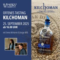 20250925 Offenes Tasting 25.09.2025 / 16:00 Uhr Kilchoman...