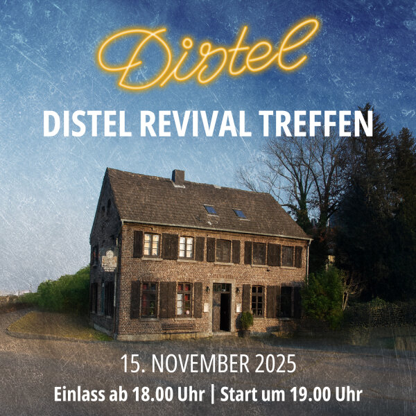 20251115 Distel-Revival-Treffen 15.11.2025 / 19:00 Uhr