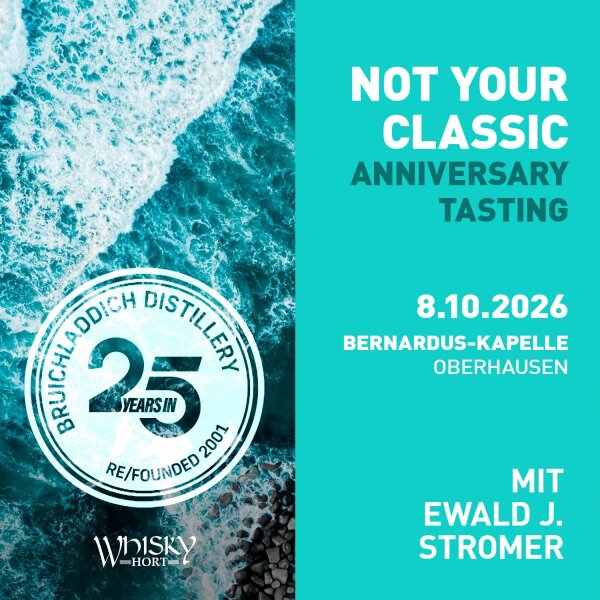 20261008 Tasting 08.10.2026 / 19:00 Uhr - Bruichladdich Anniversary Tasting mit Ewald J. Stromer